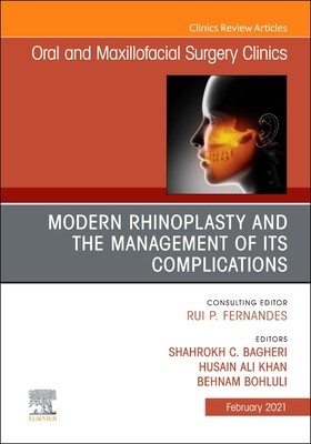 【预订】Modern Rhinoplasty and the Management of Its Complications, an Issue of Oral and Maxillofacial Surgery Cli...