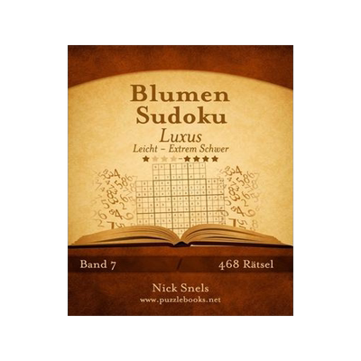 [预订]Blumen Sudoku Luxus - Leicht Bis Extrem Schwer - Band 7 - 468 Ratsel 9781511989282