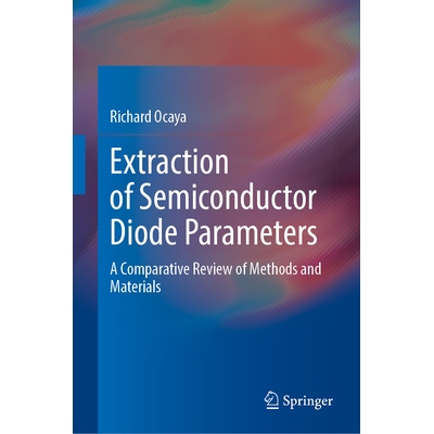 预订 Extraction of Semiconductor Diode Parameters A Comparative Review of Methods and Materials 半导体二极管参数的提取：
