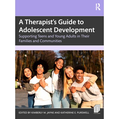 预订 A Therapist’s Guide to Adolescent Development: Supporting Teens and Young Adults in Their Families and Communities