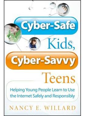 预订 Cyber-Safe Kids, Cyber-Savvy Teens: Helping Young People Learn to Use The Internet Safely and Responsibly儿童空间安