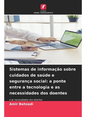 预订 Sistemas de informação sobre cuidados de saúde e segurança social: a ponte entre a tecnologia e as necessidades