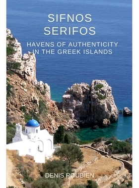 预订 Sifnos - Serifos. Havens of authenticity in the Greek Islands: 9798730028401