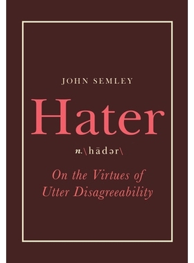 预订 Hater: On the Virtues of Utter Disagreeability: 9780735236165