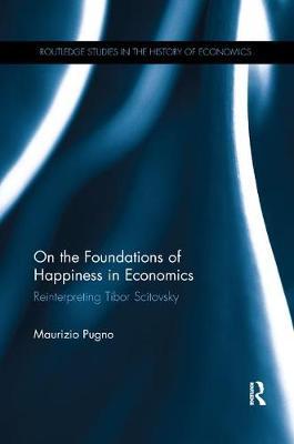 【预订】On the Foundations of Happiness in Economics: Reinterpreting Tibor Scitovsky