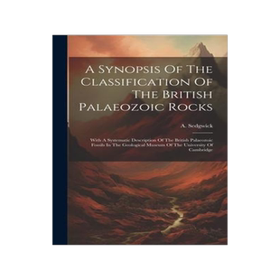 [预订]A Synopsis Of The Classification Of The British Palaeozoic Rocks: With A Systematic Description Of T 9781020968563
