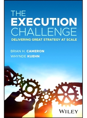 预订 The Execution Challenge: Delivering Great Strategy At Scale 执行挑战：大规模实施伟大战略: 9781394210435