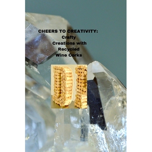 with 9798320332598 Corks Wine Recycled Creations Crafty Creativity Cheers 预订