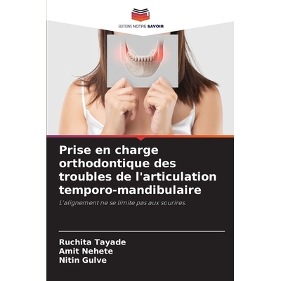 预订 Prise en charge orthodontique des troubles de l’articulation temporo-mandibulaire: 9786209288043