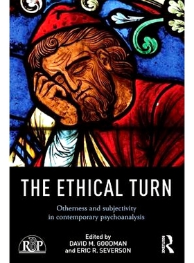 预订 The Ethical Turn: Otherness and Subjectivity in Contemporary Psychoanalysis 伦理学转向：当代心理分析的差异性与主体