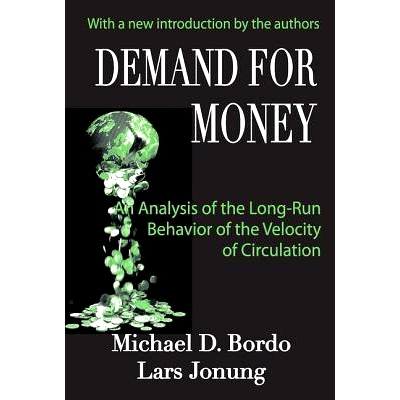 预订 Demand for Money: An Analysis of the Long-run Behavior of the Velocity of Circulation 货币需求：流通速度的长期行为