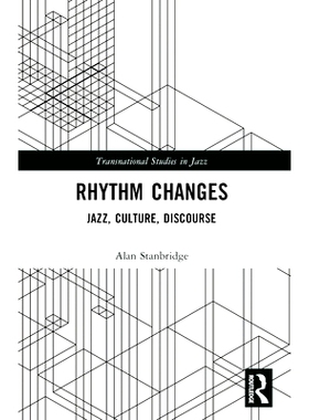 预订 Rhythm Changes: Jazz, Culture, Discourse 节奏变化：爵士乐、文化、话语: 9781032251905