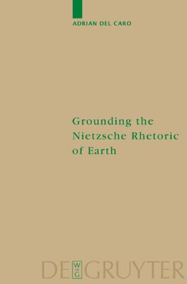 【预订】Grounding the Nietzsche Rhetoric of Earth 9783110180381