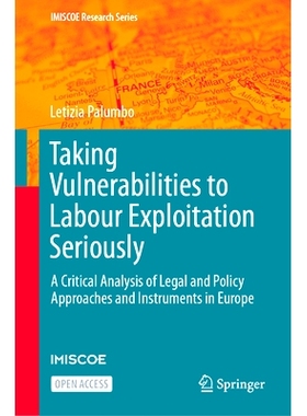 预订 Taking Vulnerabilities to Labour Exploitation Seriously: A Critical Analysis of Legal and Policy Approaches and Ins