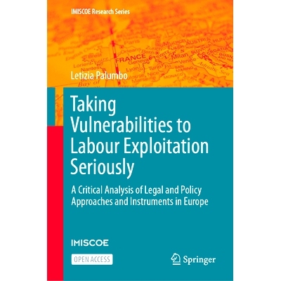 预订 Taking Vulnerabilities to Labour Exploitation Seriously: A Critical Analysis of Legal and Policy Approaches and Ins