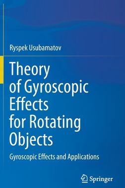 【预订】Theory of gyroscopic effects for rotating objects
