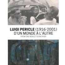 预订 Luigi Pericle (1916-2001) : d’un monde à l’autre : expositions, Mulhouse, Musée des beaux-arts et Musée nation