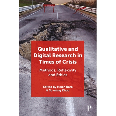 预订 Qualitative and Digital Research in Times of Crisis: Methods, Reflexivity, and Ethics 危机时期的定性和数字研究: 978