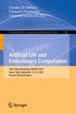 [预订]Artificial Life and Evolutionary Computation: 16th Italian Workshop, Wivace 2022, Gaeta, Italy, Sept 9783031311826