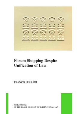 预订 Forum Shopping Despite Unification of Law 法律统一化背景下的挑选法院: 9789004502918