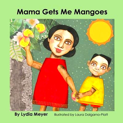 预订 Mama Gets Me Mangoes: 9781979762755