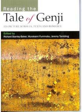 预订 Reading the Tale of Genji: Its Picture Scrolls, Texts and Romance 读源氏物语：其图片卷轴，文本和浪漫曲: 97819052467