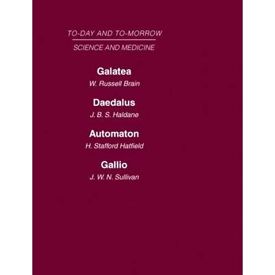 预订 Today and Tomorrow Volume 8 Science and Medicine: Galatea, or the Future of Darwinism Daedalus, or Science & the Fu