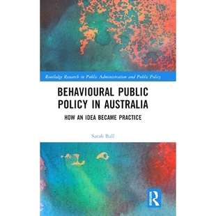 Policy 97810 行为公共政策：想法如何变成实践 Idea Behavioural Public Became Australia 澳大利亚 预订 How Practice