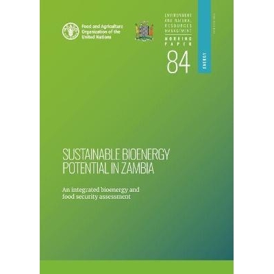 预订 Sustainable Bioenergy Potential in Zambia 赞比亚的可持续生物能源潜力：生物能源食品安全综合评价: 9789251334744