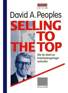 预订 Selling to the Top: Wie Sie direkt an Entscheidungsträger verkaufen: 9783322907431