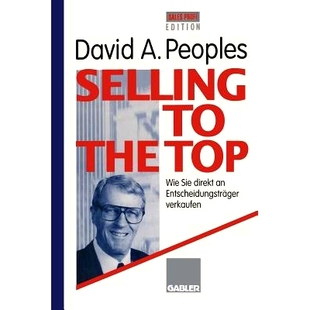 预订 Selling to the Top: Wie Sie direkt an Entscheidungsträger verkaufen: 9783322907431