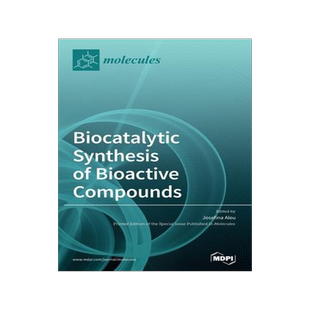 [预订]Biocatalytic Synthesis of Bioactive Compounds 9783039435715