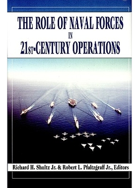 预订 The Role of Naval Forces in 21st Century Operations 21世纪的海军角色: 9781574882568