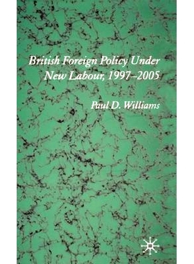 预订 British Foreign Policy Under New Labour, 1997–2005: 9781403913210