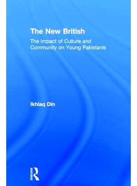 预订 The New British: The Impact of Culture and Community on Young Pakistanis 新英国:文化与社会对年轻巴基斯坦人的影响: 9