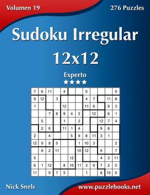 [预订]Sudoku Irregular 12x12 - Experto - Volumen 19 - 276 Puzzles 9781514160121