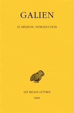 [预订]Galien, Vol. 3. Le médecin : introduction 9782251005553