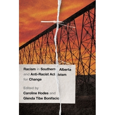 预订 Racism and Diversity: Expressions of Inequity in Southern Alberta 种族主义与多样性：阿尔伯塔省南部的不平等现象: 978