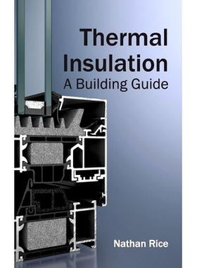预订 Thermal Insulation: A Building Guide 隔热：建筑指南: 9781632384515