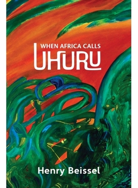 预订 When Africa Calls Uhuru: Volume 302 当非洲呼呼鲁呼鲁时: 9781771837866