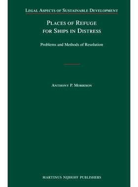 预订 Places of Refuge for Ships in Distress: Problems and Methods of Resolution 遇险船只避难所：问题与方法的决议: 978900