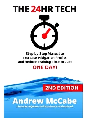 预订 The 24hr Tech: 2nd Edition: Step-by-Step Guide to Water Damage Profits and Claim Documentation: 9781530111770