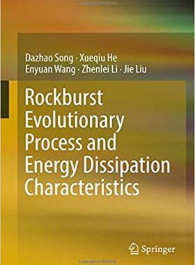 【预售】Rockburst Evolutionary Process and Energy Dissipation Characteristics