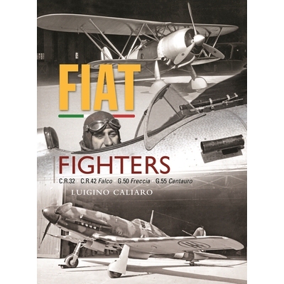 预订 Fiat Fighters: C.R.32, C.R.42 Falco, G.50 Freccia, G.55 Centauro: 9781800353121