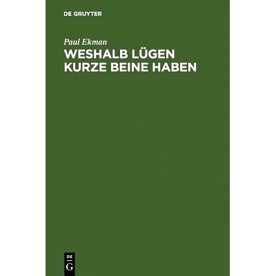 预订 Weshalb Lügen kurze Beine haben: Über Täuschungen und deren Aufdeckung im privaten und öffentlichen Leben: 9783