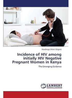 预订 Incidence of HIV Among Initially HIV Negative Pregnant Women in Kenya: 9783659441981