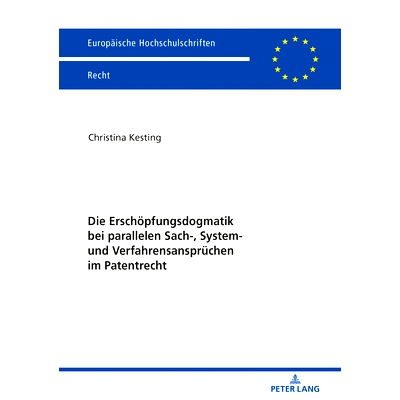 预订 Die Erschöpfungsdogmatik bei parallelen Sach-, System- und Verfahrensansprüchen im Patentrecht: Mögliche Lösung