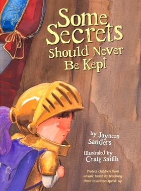 预订 Some Secrets Should Never Be Kept: Protect children from unsafe touch by teaching them to always speak up: 97819250