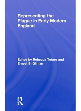 预订 Representing The Plague In Early Modern England 代表现代英格兰早期的瘟疫: 9780415634182
