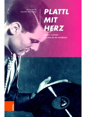 预订 Plattl mit Herz: Jürgen E. Schmidt - Ein Leben für die Schallplatte 普拉特尔用心：Jürgen E. Schmidt - 记录人生: